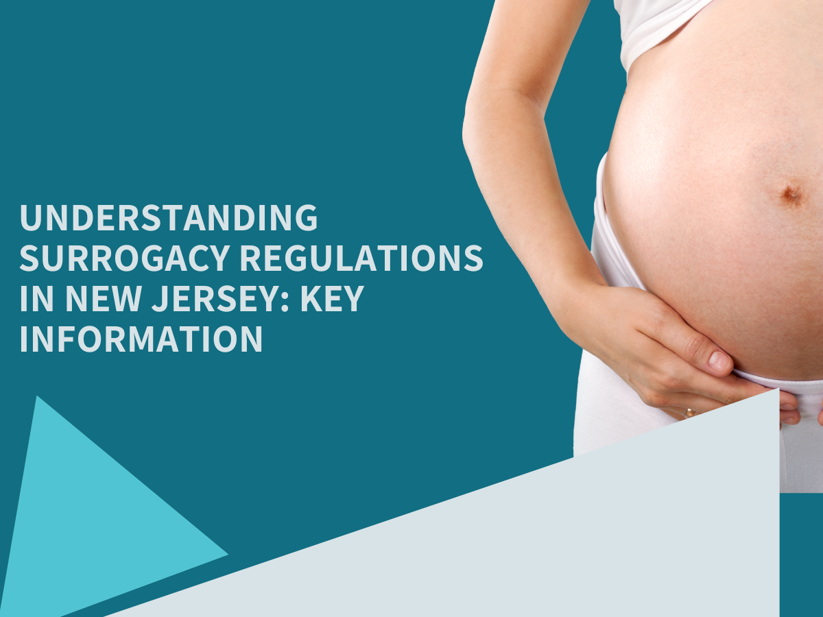 Understanding Surrogacy Regulations in New Jersey: Key Information